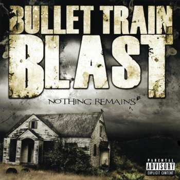 CD Bullet Train Blast: Nothing Remains 25740