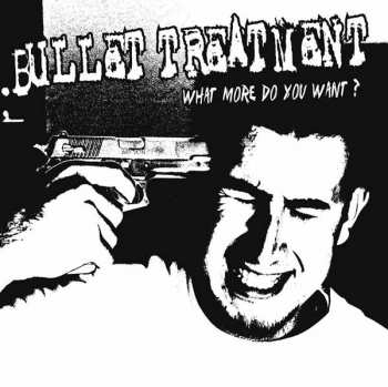 Album Bullet Treatment: What More Do You Want?