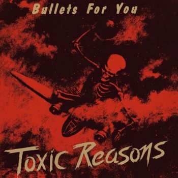 Album Toxic Reasons: Bullets For You