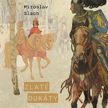 Album Bumbálek Michal: Slach: Zlaté Dukáty