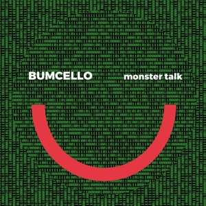 Album Bumcello: Monster Talk