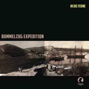 Album Bummelzug Expedition: In Die Ferne