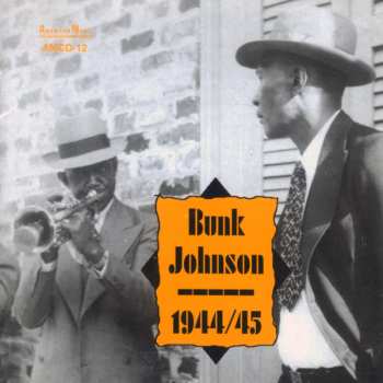 Bunk Johnson: 1944/45