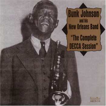 Album Bunk Johnson And His New Orleans Band: The Complete Decca Session