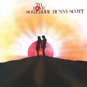 Album Bunny Scott: To Love Somebody