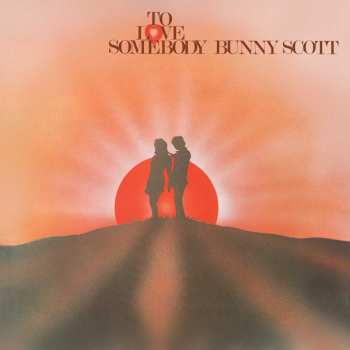Bunny Scott: To Love Somebody - Expanded Cd Edition