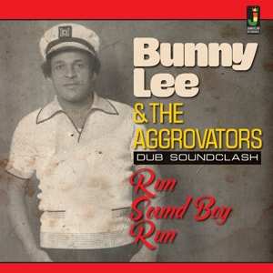 Album Bunny & The Aggrovat Lee: Run Sound Boy Run