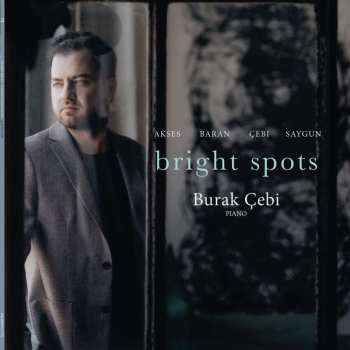 LP Burak Cebi: Burak Cebi - Bright Spots (180g) 446215