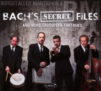 Burgstaller Martignon 4: Bach's Secret Files And More Crossover Fantasies