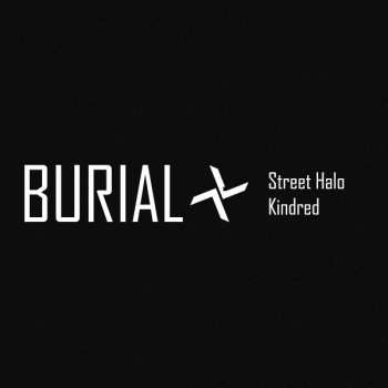 Album Burial: Street Halo / Kindred