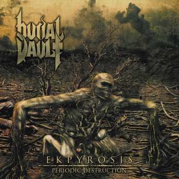 Album Burial Vault: Ekpyrosis - Periodic Destruction