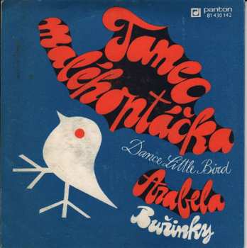 Album Buřinky: Tanec Malého Ptáčka (Dance Little Bird) / Arabela