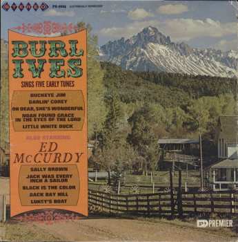 Burl Ives: Burl Ives Sings Five Early Tunes / Also Starring Ed McCurdy