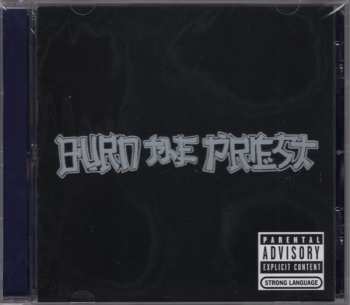 CD Burn The Priest: Burn The Priest 491904