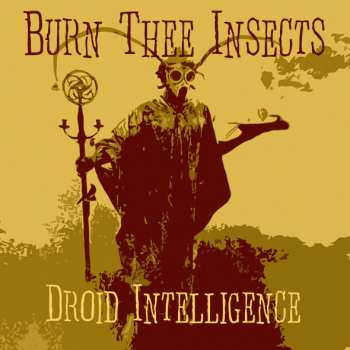 Album Burn Thee Insects: Droid Intelligence