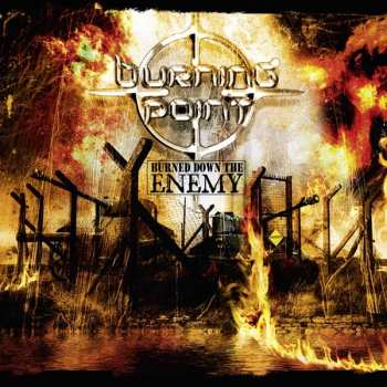 Album Burning Point: Burned Down The Enemy