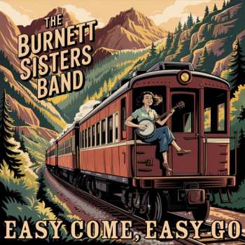 Album Burnett Sisters Band: Easy Come, Easy Go