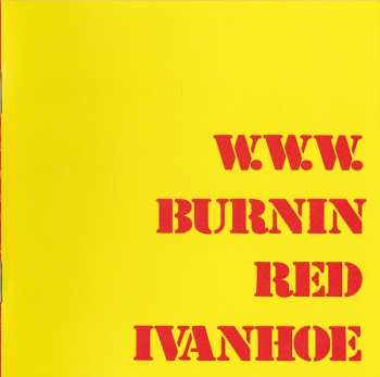 CD Burnin Red Ivanhoe: W.W.W. 374813