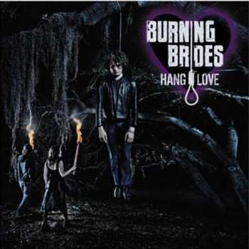 Album Burning Brides: Hang Love