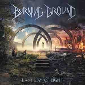 Burning Ground: Last Day Of Light