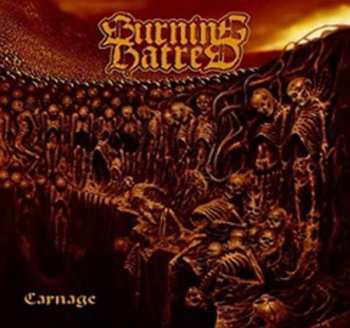 Album Burning Hatred: Carnage