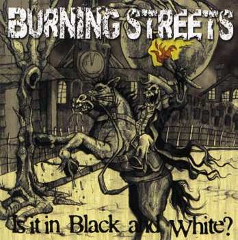 Album Burning Streets: Is It In Black And White?