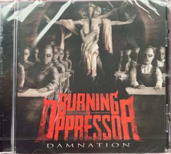 Album Burning The Oppressor: Damnation