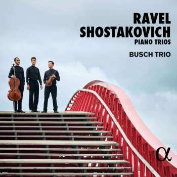 Album Busch Trio: Ravel/shostakovich: Piano Trios (no. 2)
