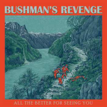 Album Bushman: All The Better For Seeing You