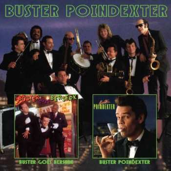 Buster Poindexter: Buster Poindexter / Buster Goes Berserk