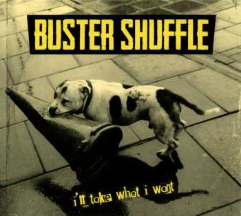 CD Buster Shuffle: I'll Take What I Want 17084