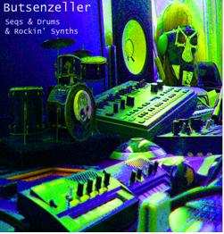 Album Butsenzeller: Seqs & Drums & Rockin' Synths