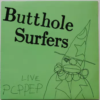 Butthole Surfers: Live PCPPEP
