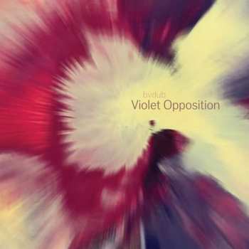 LP bvdub: Violet Opposition 135463