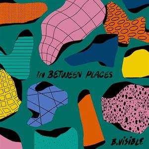 Album B.Visible: In Between Places