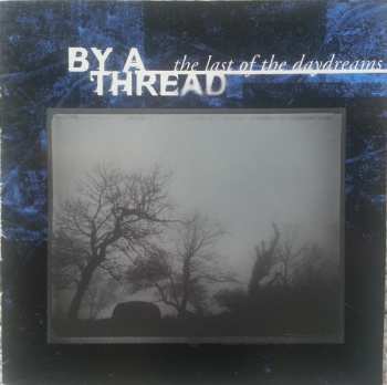 Album By A Thread: Last Of The Daydreams