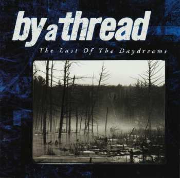 CD By A Thread: Last Of The Daydreams 233988