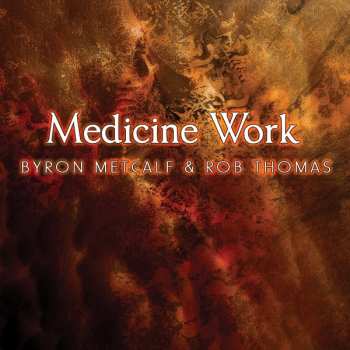 Album Byron Metcalf: Medicine Work
