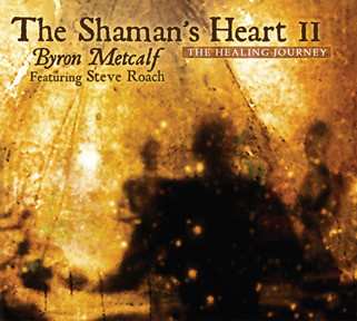 CD Byron Metcalf: The Shaman's Heart II 278987