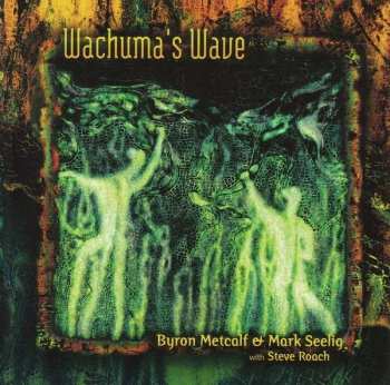 Album Byron Metcalf: Wachuma's Wave