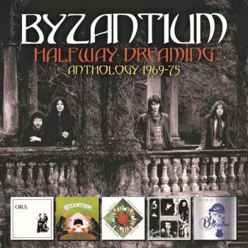 Album Byzantium: Byzantium Halfway Dreaming Anthology 1969-1975