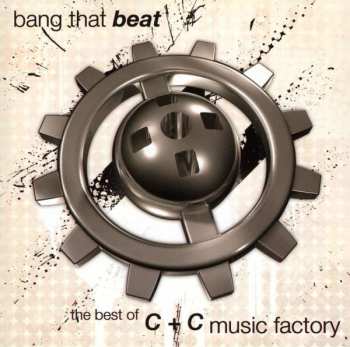 CD C + C Music Factory: Bang That Beat (The Best Of C + C Music Factory) 407348