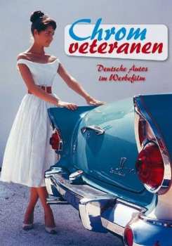 Album C: Chromveteranen - Deutsche Autos In Der Werbung