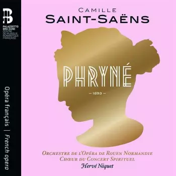 Camille Saint-Saëns: Phryné