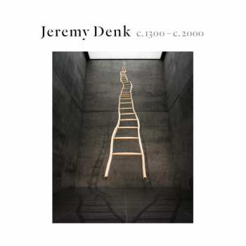 Jeremy Denk: C.1300-C.2000
