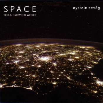 CD Øystein Sevåg: Space For A Crowded World 403919