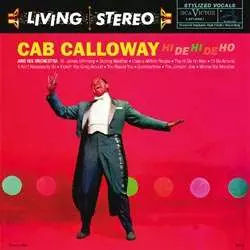 Cab Calloway: Hi De Hi De Ho