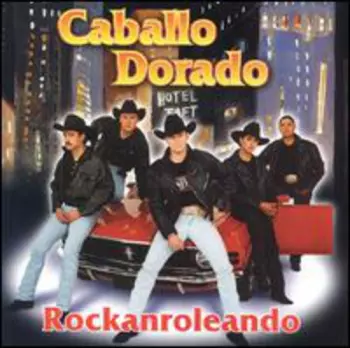 Caballo Dorado: Rockanroleando