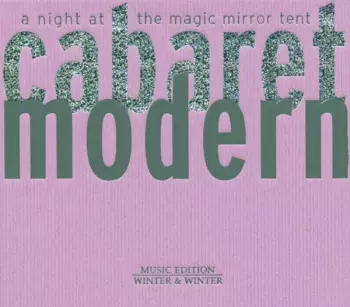 Cabaret Modern: A Night At The Magic Mirror Tent