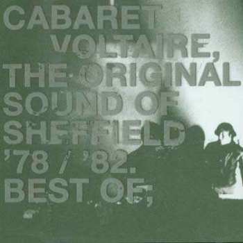 Cabaret Voltaire: The Original Sound Of Sheffield '78 / '82. Best Of;